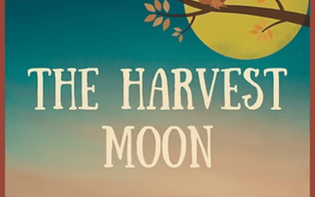 Graphic with text that reads, "The Harvest Moon."